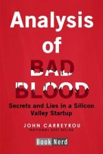Analysis of Bad Blood: Secrets and Lies in a Silicon Valley Startup