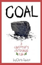 COAL a cautionary christmas tale