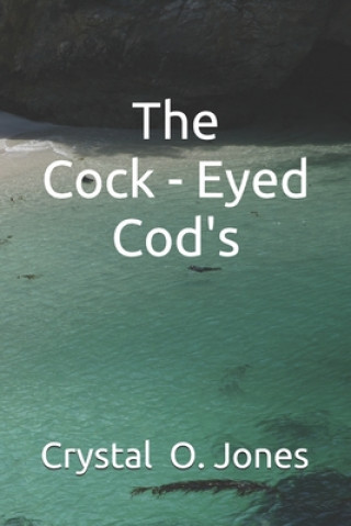 The Cock - Eyed Cod's
