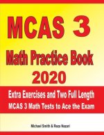 MCAS 3 Math Practice Book 2020: Extra Exercises and Two Full Length MCAS Math Tests to Ace the Exam