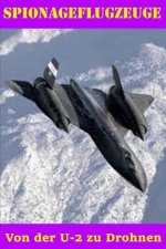 Spionageflugzeuge: Von der U-2 zu Drohnen