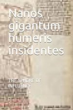 Nanos gigantum humeris insidentes: The Sphere of Influence