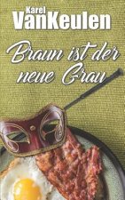 Braun ist der neue Grau