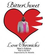 BitterSweet Love Chronicles Men's Edition: The Good, Bad and Uhm of love