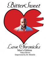 BitterSweet Love Chronicles Men's Edition: BitterSweet Love Chronicles Men's Edition