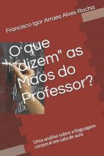 O que dizem as M?os do Professor?: Uma análise sobre a linguagem corporal em sala de aula
