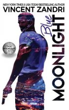 Blue Moonlight: A Dick Moonlight PI Thriller