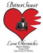 BitterSweet Love Chronicles Men's Edition: The Good, Bad and Uhm of Love