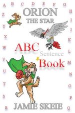 Orion the Star: ABC Sentence Book