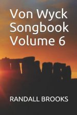 Von Wyck Songbook Volume 6