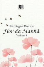 Antologia Poética Flor Da Manh?