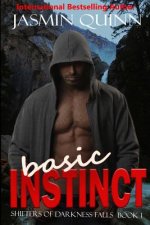 Basic Instinct: Shifters of Darkness Falls Book 1