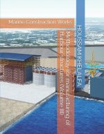 Methodology for manufacturing of Harbour structures (Volume III): Marine Construction Works