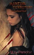 Marking Territory: An Awakened Novel