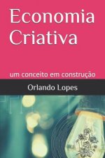 Economia Criativa: um conceito em construç?o