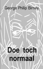 Doe toch normaal