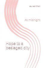 Hope to a besieged city: At midnight