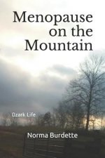 Menopause on the Mountain: Ozark Life