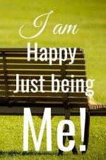 I am: happy being me