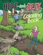 Hide-and-Seek: No Ticks, Please Coloring Book