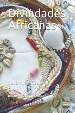 Divindades Africanas: Seus Mistérios e Fundamentos