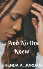 And No One Knew