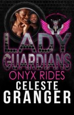 Lady Guardians: Onyx Rides