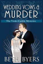 Wedding Vows & Murder: A Violet Carlyle Cozy Historical Mystery