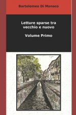 Letture sparse tra vecchio e nuovo - Volume Primo