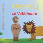 Raphaël le Vétérinaire