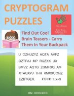 CRYPTOGRAM PUZZLES LARGE PRINT - Find Out Cool Brain Teasers - Carry Them In Your Backpack