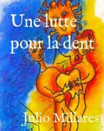 Une lutte pour la dent