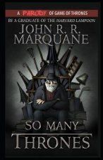 So Many Thrones: A Game of Thrones Parody Novel