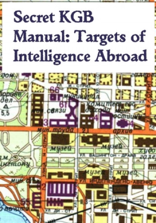 Secret KGB Manual: Targets of Intelligence Abroad