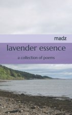 lavender essence: a collection of poems