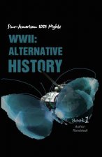 WWII: Alternative History: Sino-American 1001 Nights