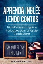 Aprenda Ingl?s Lendo Contos: 10 Histórias em Ingl?s e Portugu?s com Listas de Vocabulário