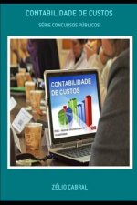 Contabilidade de Custos: Série Concursos Públicos