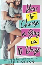 How to Choose a Guy in 10 Days