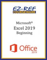 Microsoft Excel 2019 - Beginning: Student Manual (Black & White)