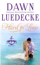 Hard To Love: A Sweet Military Romance