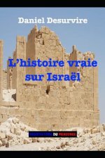 L'histoire vraie sur Israël