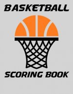 Basketball Scoring Book: Basic Scorebook for Youth Basketball