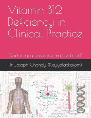 Vitamin B12 Deficiency in Clinical Practice (colour): "Doctor, you gave me my life back!" (Hugo Minney Phd,Joseph Chandy (kayyalackakom))(Puha kötésű)