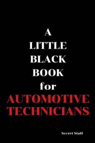 A Little Black Book: For Automotive Technicians
