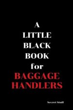 A Little Black Book: For Baggage Handlers