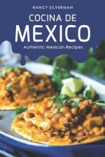 Cocina de Mexico: Authentic Mexican Recipes