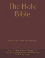 The Holy Bible: Revised for Doctrinal emphasis on Heavenly Father and Holy Spirit Unity