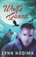Wolf's Guard: Texas Ranch Wolf Pack