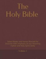 The Holy Bible: Select Books and Verses for Revision to emphasis Heavenly Father and Holy Spirit Unity